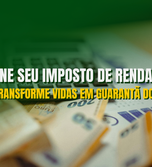Transforme seu Imposto de Renda em Solidariedade em Guarantã do Norte